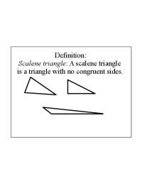 A scalene triangle is a triangle with no congruent sides.