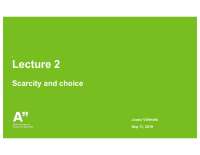 Scarcity and choice