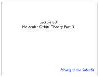 Lecture B8 Molecular Orbital Theory, Part 3
