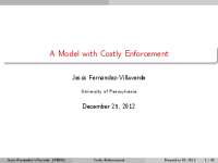 A Model with Costly Enforcement