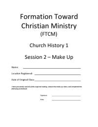 Formation Toward Christian Ministry (FTCM) Church History 1 Session 2