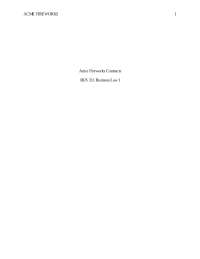Acme Fireworks Contracts
BUS 311 Business Law I
 
Acme Fireworks Contracts
	The owner of A