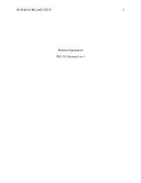 Business Organization
BUS 311 Business Law I
 
Business Organization
There are several bus