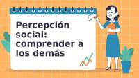 Percepción social se refiere a la identificación y el uso de señales sociales