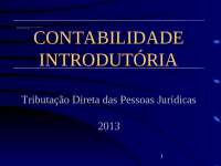 Introdução à Contabilidade: Tributação Direta das Pessoas Jurídicas - Prof. Luis Felipe Mi