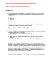 PEDIATRIC EXAM QUESTIONS AND ANSWERS GRADED A+2022/2023
	
Chapter 23: Pediatric Nursing In
