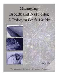 Managing Broadband Networks: A Policymaker’s Guide