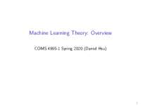 Machine Learning Theory: Overview