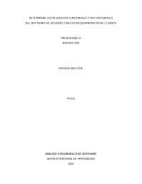 DETERMINAR LOS REQUISITOS FUNCIONALES Y NO FUNCIONALES 
DEL SOFTWARE DE ACUERDO CON LOS RE