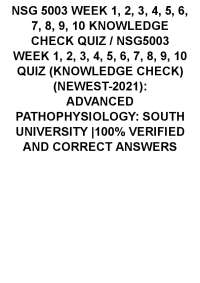 NSG 5003 WEEK 1, 2, 3, 4, 5, 6, 7, 8, 9, 10 KNOWLEDGE CHECK(NEWEST-2021) ADVANCED PATHO