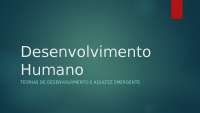 Slide Desenvolvimento Humano: Principais Teorias e Adultez Emergente