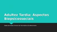 Adultez Tardia: Aspectos Biopsicossociais do Desenvolvimento Humano