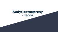 Audyt zewnętrzny - teoria i zastosowanie