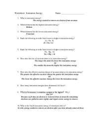 The ionization energy is the quantity of energy that an isolated