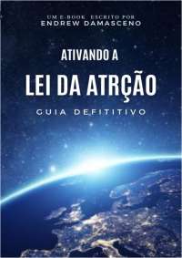 Ativandoa a lei da atração ( GRATUITO )