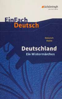 Heinrich Heines “Wintermärchen”. Analysen, Erläuterungen, gute Erklärungen.