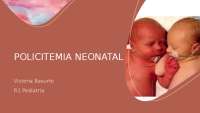 Policitemia Neonatal: Fisiología, Diagnóstico y Manejo