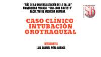 Caso clinico sobre Intubacion Orotraqueal