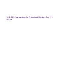 Pharmacology for Professional Nursing - Test #1 – Review