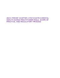 ANCC PMHNP Chapter 2: Role, Scope of Practice, and Regulatory Process