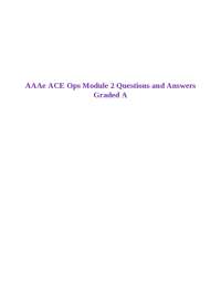 AAAe ACE Ops Module 2 Questions and Answers Graded A