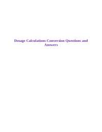Dosage Calculations Conversion Questions and Answers
