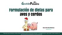 Requerimientos Nutricionales para la Formulación de Dietas para Cerdos y Aves