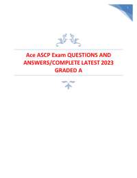 Ace ASCP Exam QUESTIONS AND ANSWERS/COMPLETE LATEST 2023 GRADED A+