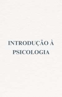 História da Psicologia: Wilhelm Wundt, Ivan Pavlov e Sigmund Freud