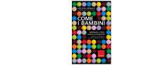 Come i bambini immaginano, creano, giocano e condividono