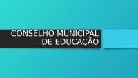 Conselho Municipal de Educação: Estrutura, Composição e Funcionamento
