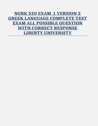 NGRK 520 EXAM_1 VERSION 2 GREEK LANGUAGE COMPLETE TEST EXAM ALL POSSIBLE QUESTION WITH COR