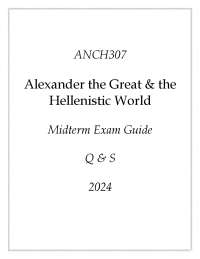 (UNE) ANCH307 Alexander the Great & the Hellenistic World Midterm Exam Guide Q & S 2024