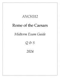 (UNE) ANCH312 Rome of the Caesars Midterm Exam Guide Q & S 2024