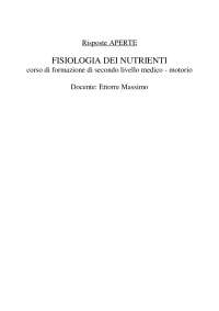 Risposte APERTE -FISIOLOGIA DEI NUTRIENTI - Ettorre (corso formazione II liv. med-motorio)