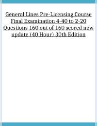 General Lines Pre-Licensing Course Final Examination 4-40 to 2-20 Questions 160 out of 160