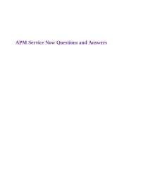 APM Service Now Questions and Answers