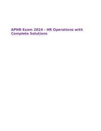 APHR Exam 2024 - HR Operations with Complete Solutions