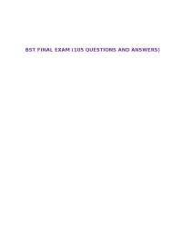 BST FINAL EXAM (105 QUESTIONS AND ANSWERS)