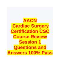 AACN Cardiac Surgery Certification CSC Course Review Session 1 Questions and Answers