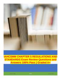 IAHCSMM Chapter 5 Regulations and Standards Exam Review