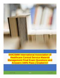 IAHCSMM Central Service Materiel Management Exam Questions and Answers