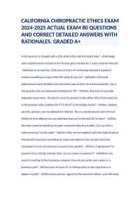 CALIFORNIA CHIROPRACTIC ETHICS EXAM 2024-2025 ACTUAL EXAM 80 QUESTIONS & ANSWERS. GRADE A+