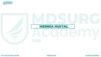 Hernia Hiatal: Definición, Clasificación, Cuadro Clínico, Diagnóstico y Tratamiento