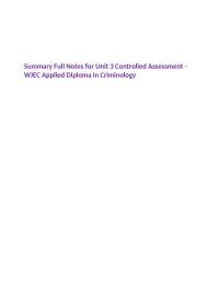 Summary Full Notes for Unit 3 Controlled Assessment - WJEC Applied Diploma in Criminology