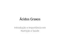 Ácidos Graxos: Introdução, Importância em Nutrição e Saúde