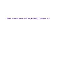 EMT Final Exam (OB and Peds) Graded A+