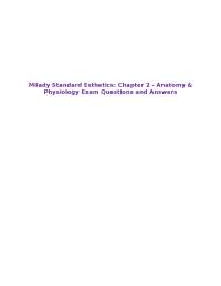 Milady Standard Esthetics: Chapter 2 - Anatomy & Physiology Exam Questions and Answers