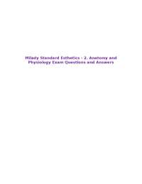 Milady Standard Esthetics - 2. Anatomy and Physiology Exam Questions and Answers