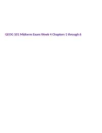 GEOG 101 Midterm Exam: Chapters 1-6